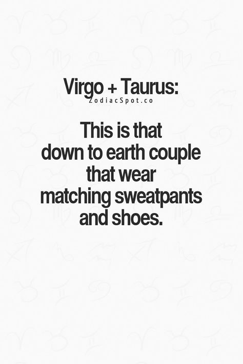 Virgo X Taurus, Taurus Virgo Compatibility, Taurus Relationships, Zodiac Squad, Taurus And Virgo, Virgo Relationships, Virgo Compatibility, Virgo Taurus, Virgo And Taurus