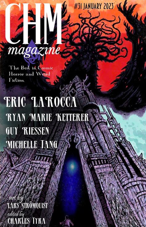 Get CHM Magazine's issue #31 from January 2023. Edited by Charles Tyra featuring fiction by Eric LaRocca, Guy Riessen, Ryan Marie Ketterer & more! Try the most terrifying magazine today. Available in digital and highly collectible print formats. Horror Magazine, Weird Fiction, Pulp Magazine, Cosmic Horror, January 2023, The Golden Age, Golden Age, The Golden, Home Page