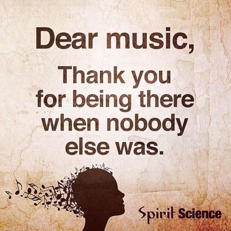 Rather it was making it, or listening to it.. Music has always been there for me through everything.. #RealMusik Spirit Science Quotes, Science Timeline, Spirit Science, Soundtrack To My Life, Smooth Jazz, Music Heals, I Love Music, True Friends, My Favorite Music