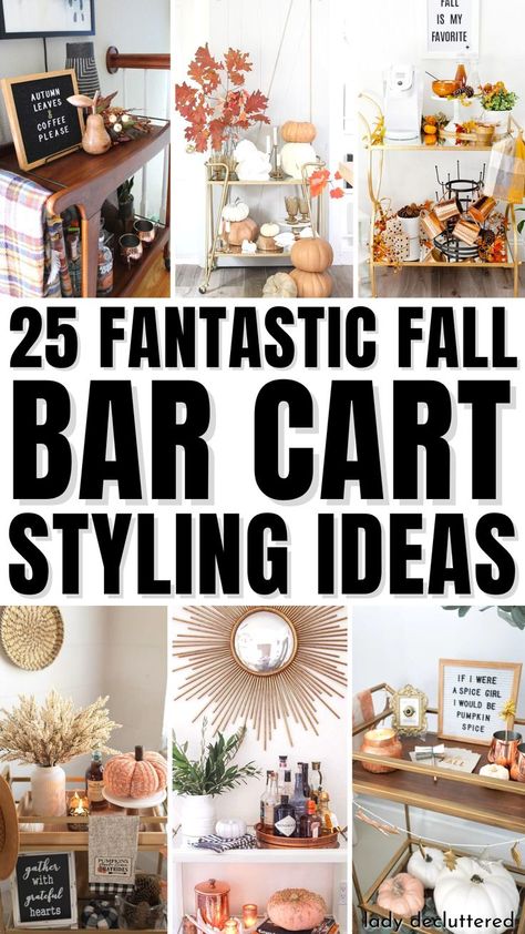 25 Fantastic Fall Bar Cart Styling Ideas Coffee Bar Cart Ideas Modern, Modern Bar Cart Decor, Decorate Bar Cart Ideas, Decorating Bar Cart, Fall Bar Cart Ideas, Bar Cart Styling Ideas Without Alcohol, Bar Cart Set Up Ideas, Candy Bar Cart Ideas, Fall Bar Decor