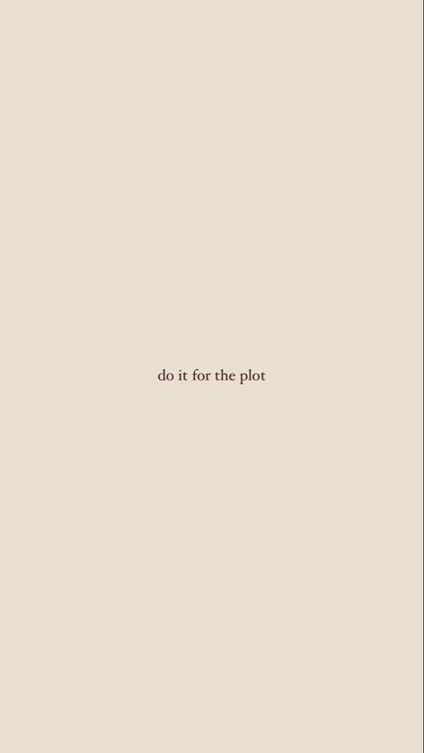 #quotes #quoteoftheday #quotestoliveby #plot #doityourself #quoteoftheday #neutral #neutralstyle No Distractions Quotes, For The Plot Wallpaper, Do It For The Plot Wallpaper, Distractions Quotes, Girlie Quote, Do It For The Plot, For The Plot, No Distractions, Quotes Short