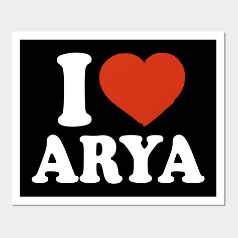 I Love Arya. I Heart Arya.Red Heart Valentine's Day Arya Name Gift for Arya Lover. -- Choose from our vast selection of art prints and posters to match with your desired size to make the perfect print or poster. Pick your favorite: Movies, TV Shows, Art, and so much more! Available in mini, small, medium, large, and extra-large depending on the design. For men, women, and children. Perfect for decoration. Adam Core, Adam Name, Leah Name, Ryan Name, Name Design Art, Name Drawings, Dear Husband, Cute Text Quotes, Beautiful Wallpapers For Iphone