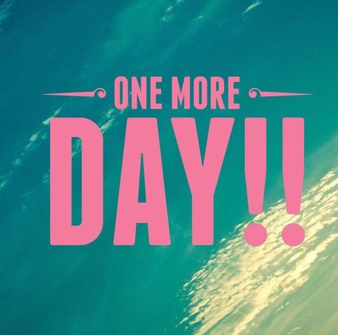 I'm so excited! One More Day Countdown, I'm So Excited Quotes, Excited Quotes, Car Mirror Hangers, Birthday Countdown, Moving Overseas, Day Countdown, One More Day, Day Left