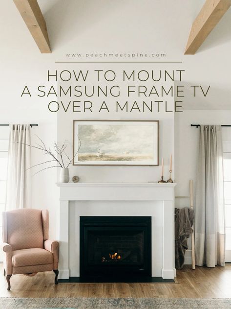 #leeAPPROVED: How to Mount a Samsung Frame TV Above A Mantle - Tv Above Mantle, Tv Mounted Above Fireplace, Tv Mantle, Above Fireplace Ideas, Tv Above Fireplace, Townhouse Ideas, Tv Over Fireplace, Fireplace Frame, Sweet Husband