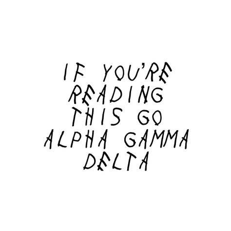 Alpha Gamma Delta Graphic, Go Greek Graphics, Greek Graphics, Big/little Baskets, Phi Sigma Rho, Alpha Gam, Sorority Ideas, Alpha Gamma Delta, Go Greek