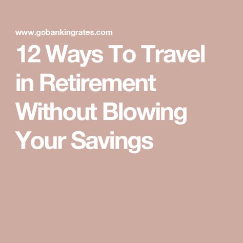 12 Ways To Travel in Retirement Without Blowing Your Savings Retirement Vacation Ideas, Retirement Bucket List Ideas, Transatlantic Cruise, Retirement Lifestyle, Retirement Travel, Time To Travel, Miles To Go, Travel Credit Cards, Gym Ideas