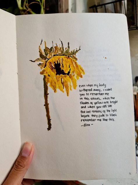 an acrylic dying sunflower painting as a handwritten poetry companion Poem About Sunflowers, Handwritten Poetry Aesthetic, Poetry In Painting, Poetry Chapbook Ideas, Poetry Drawing Illustrations, Poetry Illustration Art, Sunflower Poetry, Poetry Painting Ideas, Poetry About Flowers