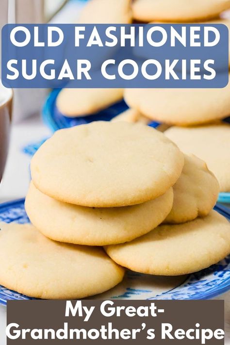 old fashioned sugar cookies on a blue and white plate with words written in white letters that read old fashioned sugar cookies my great grandmothers recipe Easy Homemade Sugar Cookies, Easy Drop Sugar Cookies, Old Fashioned Sugar Cookie Recipe, Drop Sugar Cookie Recipe, Homemade Sugar Cookies Recipe, Homemade Sugar Cookies Easy, Old Fashioned Sugar Cookies, Drop Sugar Cookies, Spoon Cookies