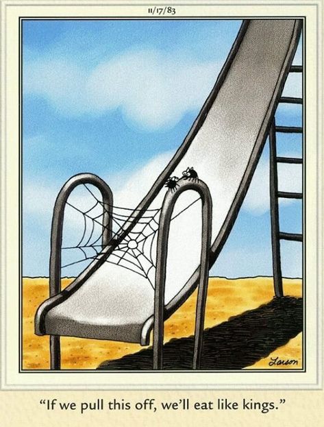 Spider web on slide Best Calvin And Hobbes, The Far Side Comics, Time Travel Stories, Gary Larson Cartoons, Far Side Cartoons, Calvin And Hobbes Comics, Far Side Comics, Gary Larson, Funny Cartoon Pictures