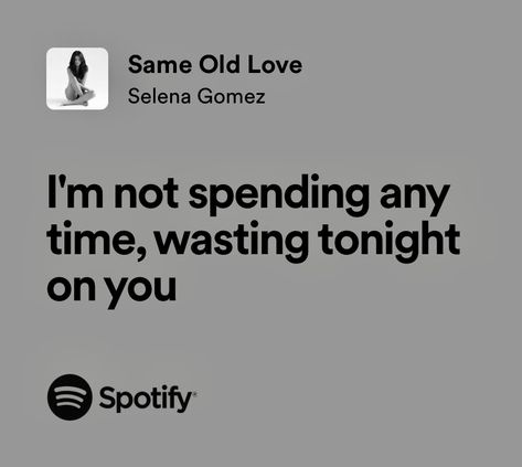 Same Old Love Selena Gomez Lyrics, Same Old Love Selena Gomez, Selena Gomez Lyrics, Same Old Love, Spotify Lyrics, Old Love, The Scene, Selena Gomez, Collage