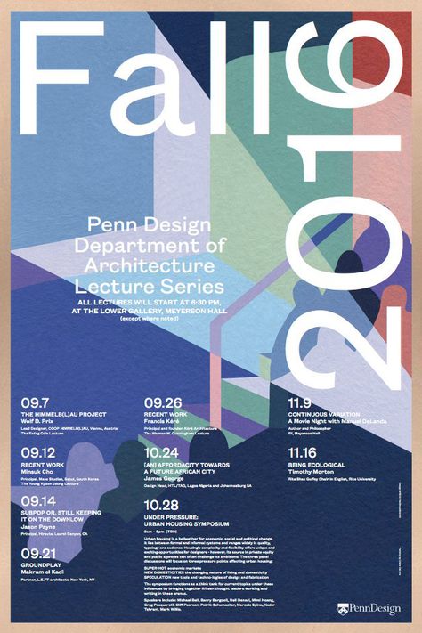 PennDesign Fall lecture poster 2016 - Graphic design : WeShouldDoItAll, Painting : Diane Dal-pra Festival Schedule Design Layout, Design Conference Poster, Conference Poster Design Events, Event Poster Design Inspiration Graphics, Poster Conference, Lecture Poster Design, Schedule Design Layout, Conference Poster Design, Poster Journal