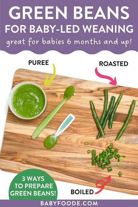 Benefits Of Green Beans, Baby Led Weaning 6 Months, Beans For Babies, Green Beans Benefits, Green Bean Baby Food, Good Green Bean Recipe, Avocado Baby Food, Banana Baby Food, How To Cook Greens