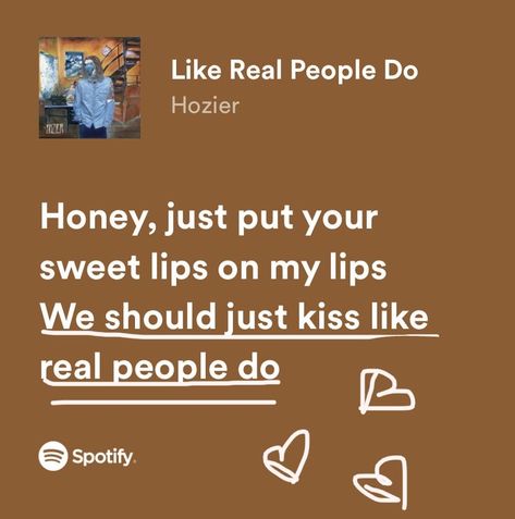 Like Real People Do Hozier Aesthetic, Like Real People Do Hozier Tattoo, Hozier Love Lyrics, Hozier Widget, Like Real People Do Hozier, Lyrics Hozier, Hozier Tattoo, Hozier Lyrics, Tattoos Lion