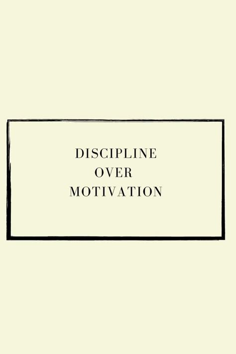 discipline over motivation wallpaper, for phones, tablets, and laptops. 
beige background with a quote written in black in a black box in the middle of the pin. Discipline Astethic, Budgeting Aesthetic Wallpaper, Deadline Aesthetic, Black Quotes Wallpaper Inspiration, Being Productive Aesthetic, Productive Lifestyle Aesthetic, Productivity Aesthetic Wallpaper, Self Discipline Aesthetic, Hardworking Aesthetic