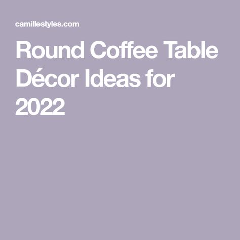 Round Coffee Table Décor Ideas for 2022 Round Coffee Table Styling Ideas, Coffee Table Styling Ideas, Round Coffee Table Styling, Round Coffee Table Decor, Table Styling Ideas, Sitting Arrangement, Simple Sofa, Oval Coffee Tables, Coffee Table Styling