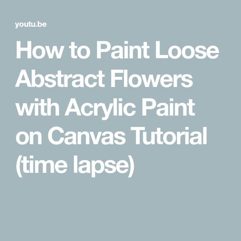 How to Paint Loose Abstract Flowers with Acrylic Paint on Canvas Tutorial (time lapse) Abstract Floral Paintings Acrylics Tutorial, How To Paint Large Flowers, Abstract Flower Painting Tutorial, How To Paint Abstract Flowers, Abstract Floral Paintings Acrylics, Flowers With Acrylic Paint, Abstract Flower Painting Acrylic, Canvas Tutorial, Floral Paintings Acrylic