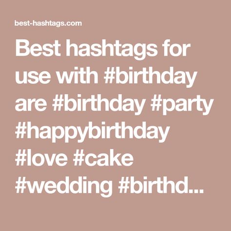 Birthday Hashtags Instagram, Birthday Hashtags, Chocolate Friends, List Of Hashtags, Trending Hashtags, Cake Wedding, Art Food, Birthday Love, Love Cake