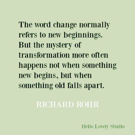 Spiritual Encouragement Quotes, Kitchen Cart Ideas, Richard Rohr Quotes, Quote About Change, Studio Quotes, Richard Rohr, Bar Cart Design, Words Of Strength, Cart Design