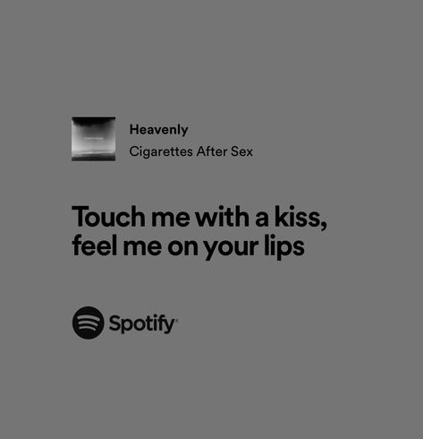 Cigarettesaftersex Band Lyrics, Kiss Lyrics, Cigarettesaftersex Band, Aesthetic Boys Outfit, Inappropriate Thoughts, Meaningful Lyrics, Lyrics Aesthetic, I Love My Girlfriend, Music Mood