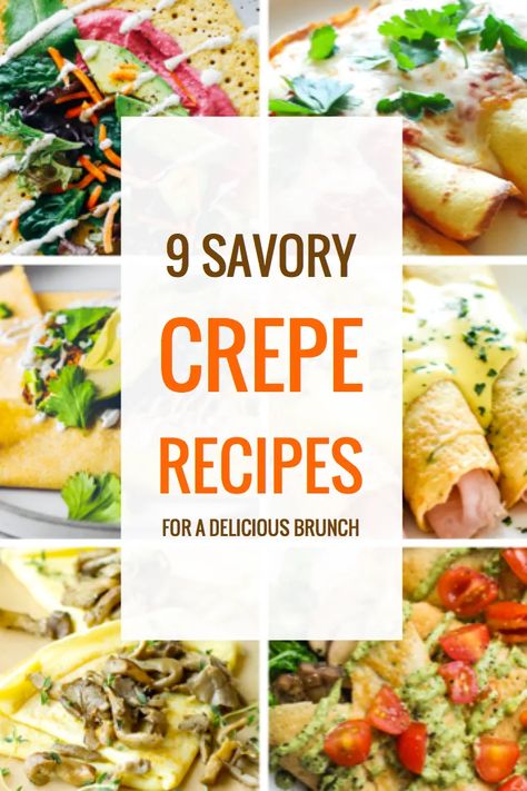 9 Savory Crepe Recipes for a Delicious Brunch - Parade Filled Crepes Savory, Vegetable Crepes Recipe, Savory Crepe Recipe Filling, Breakfast Crepes Filling Savory, Savoury Crepes Filling, Savory Pancakes Fillings, Crepe Filling Ideas Dinners, Crepe Bar Brunch, Savoury Crepe Fillings