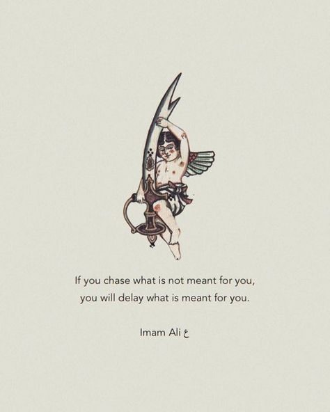 Imam Ali on Instagram: "“If you chase what is not meant for you, you will delay what is meant for you.” -Imam Ali (AS) #imamali #ahlulbayt #quoteoftheday #chase #fate #destiny #life #faith #delay #spirituality #wisdom #ancientwisdom" Imam Ali And Fatima, When Someone Leaves You, Fate Destiny, Destiny Quotes, Ya Ali, Hazrat Ali, What Is Meant, Ali Quotes, Imam Ali