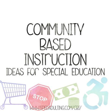 COMMUNITY BASED INSTRUCTION IDEAS FOR SPECIAL EDUCATION - Adulting Made Easy Work Based Learning High Schools, Work Based Learning Special Education, Community Based Instruction Ideas, Money Skills For Special Education, Functional Academics Special Education, Community Based Instruction, Special Education Transition, High School Special Education Classroom, Vocational Activities