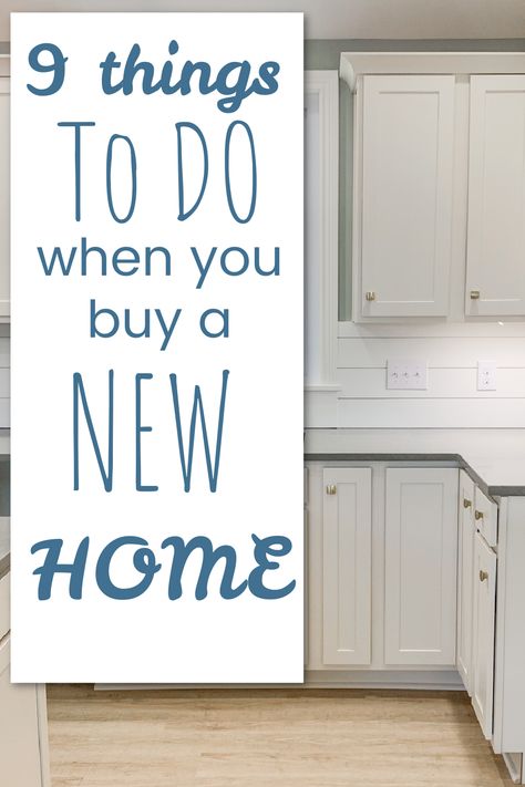 Things To Do When You Buy A House, 1st Time Home Buyer Checklist, Things To Do When You Move Into New Home, Making A New Home Look Old, What To Do When Moving Into A New House, First House Tips, New House Must Haves Ideas, New House Necessities, New Homeowner Hacks