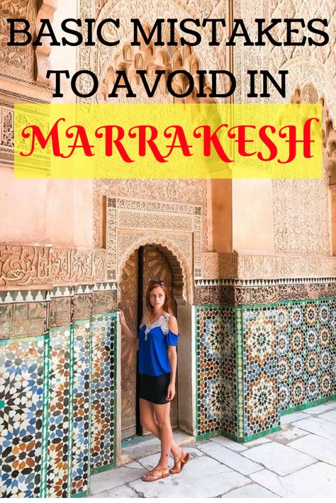 Mistakes to Avoid in Marrakesh Morocco Scenery, Marrakesh Travel, Casablanca Hotel, Morocco Trip, Morocco Itinerary, Visit Marrakech, Marrakech Travel, Travel Morocco, Morocco Tours