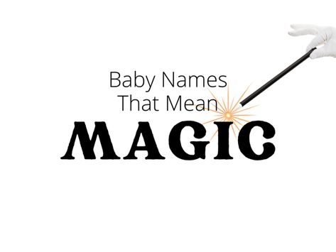 There are plenty of qualities that come to mind when you think of magic. Mystery, intrigue, wonder, excitement … Select a name from this list of baby names that mean magic, and you'll instill in your little one all of these qualities and more. Take a look! #babynames #girlnames #boynames Names That Mean Magic, List Of Boy Names, List Of Baby Names, Celtic Name, Boy Name Meanings, Welsh Names, Names Meaning, List Of Girls Names, Names For Boys List