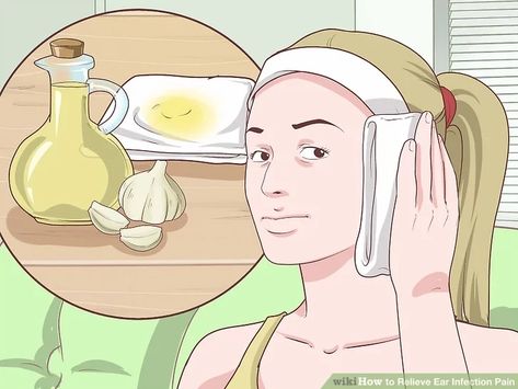 3 Ways to Relieve Ear Infection Pain - wikiHow Ear Pain Remedies, Ear Ache Relief, Relieve Ear Pressure, Ear Oil, Ear Pressure, Ear Ache, Herbal Store, Middle Ear, Ear Drops