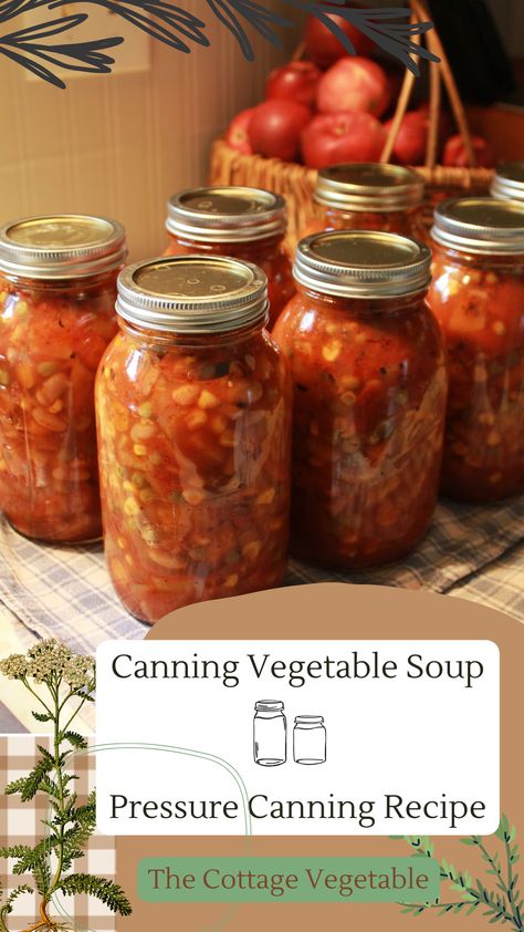 Canning Vegetable Soup | Pressure Canning | The Cottage Vegetable Homemade Canned Soup, How To Can Vegetable Soup, Canned Vegetable Soup Recipes, Canning Vegetable Beef Soup, Canning Vegetable Soup, Canned Vegetable Soup, Canning Cabbage, Canning Soup Recipes, Vegetarian Vegetable Soup