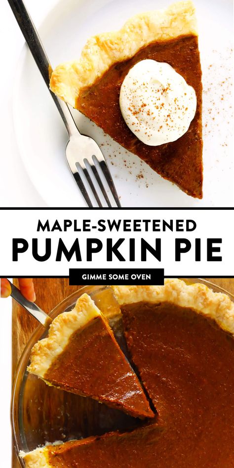 The BEST Pumpkin Pie recipe -- naturally sweetened with maple syrup, easy to make with everyday ingredients, and SO delicious. The perfect dessert for Thanksgiving, Christmas, or anytime you're craving a slightly more healthy pumpkin pie. | gimmesomeoven.com #pumpkin #pie #dessert #thanksgiving #christmas #healthy #makeahead The Best Pumpkin Pie Recipe, Maple Pumpkin Pie, The Best Pumpkin Pie, Dessert For Thanksgiving, Best Pumpkin Pie Recipe, Healthy Pumpkin Pie, Dessert Thanksgiving, Healthy Pumpkin Pies, Pumpkin Recipes Easy