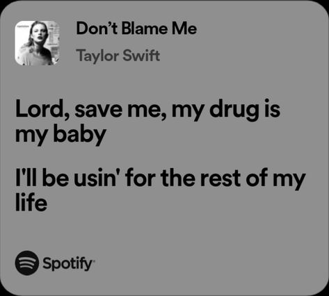 Don't Blame Me Lyrics, Taylor Swift Don't Blame Me, Me Taylor Swift, Don't Blame Me Taylor Swift, Don't Blame Me, Me Lyrics, Lyrics Aesthetic, Me Too Lyrics, Taylor Swift Concert