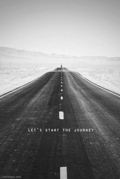 Start the journey Empty Road, Fina Ord, Journey Quotes, Paris Jackson, Never Stop Dreaming, Destinations Travel, Canvas Ideas, Quotes Travel, Visual Statements