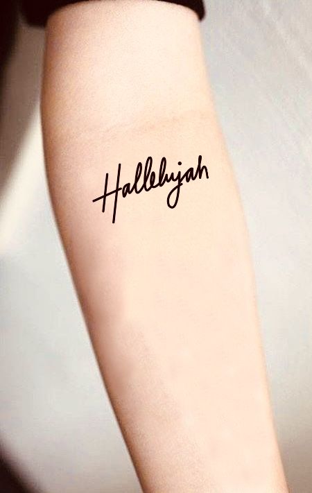 Hallelujah forearm tattoo Hallelujah Tattoo, Warrior Tattoos, Head Tattoos, Forearm Tattoo, Body Art Tattoos, I Tattoo, Tattoo Quotes, Art Tattoo, Body Art