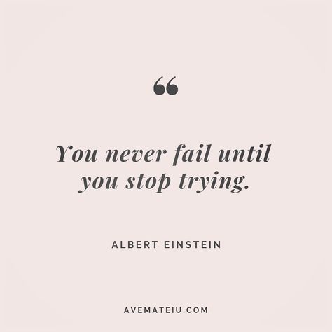 You never fail until you stop trying. Albert Einstein Quote 249 😏😎 More quotes on avemateiu.com/quotes 🔝 • • • #MotivationalQuoteOfTheDay #beautifulwords #deepquotes #happinessquotes #inspirationalquotes #leadershipquote #lifequotes #motivationalquotes #positivequotes #successquotes #wisdomquotes #goalsetter #successmindset #inspirationdaily #inspirationalquoteoftheday #selfdetermination #successfulday #motivation #confidence #instadaily #bestoftheday #goodvibes #quoteoftheday You Never Fail Until You Stop Trying, Never Stop Trying Quotes, Motivanal Quotes, Fail Quotes, Quotes Albert Einstein, Quotes Einstein, Stop Trying, Albert Einstein Quotes, Motiverende Quotes