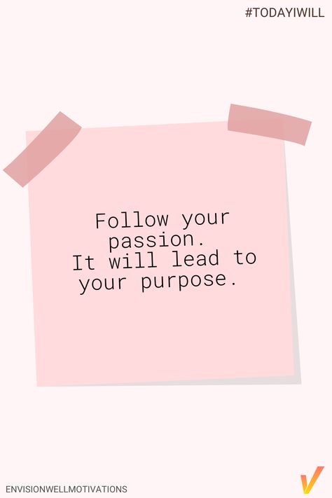 Passionate Quotes Aesthetic, Quotes About Your Passion, Pursuing Your Passion Quotes, Follow Passion Quotes, Passion Work Quotes, Follow Your Passion Quotes Career, Quotes About Following Your Passion, Passion And Purpose Quotes Words, Quote About Passion