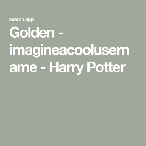 Golden - imagineacoolusername - Harry Potter Archive Of Our Own Harry Potter, Peter Pettigrew, J K Rowling, Waiting For Him, Archive Of Our Own, Say Anything, His Eyes, Harry Potter