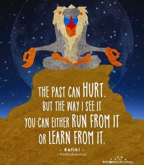 Great quote Rafiki Quotes, Life Philosophy, Quotes Disney, Pinturas Disney, Trendy Quotes, I See It, Make You Cry, Disney Quotes, Quote Posters