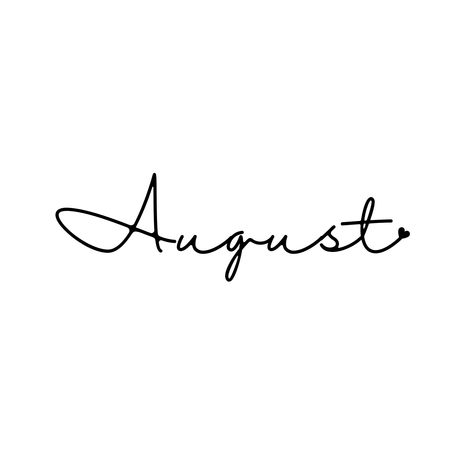 August Cursive, August In Cursive, August Widget, May Aesthetic Month, Birthday Month August, August Word, August Font, August Birth Month, Instagram Divider