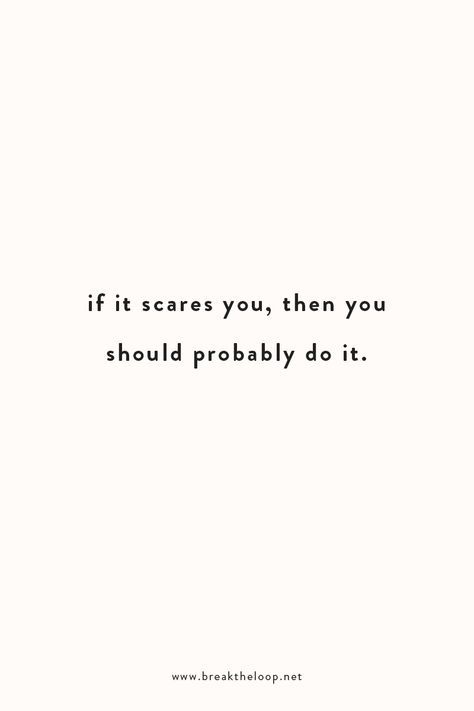 If it scares you, then you should probably do it. #motivation #comfortzone #bebrave Do It Motivation, Scared Quotes, Happy Words, The Loop, Pretty Quotes, Beautiful Quotes, Be Yourself Quotes, Quotes Deep, Words Quotes