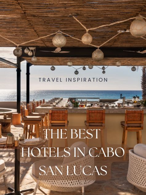 Best Places To Stay In Cabo San Lucas, Nobu Cabo San Lucas, Where To Stay In Cabo San Lucas, Bahia Hotel Cabo, Cabo San Lucas Resorts, The Cape Cabo, Cabos San Lucas Mexico, Villa Del Palmar Cabo, Cabo San Lucas Bachelorette