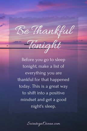 Even if you had a bad day, this simple exercise can still help. It will shift your platform of perception to one that is appreciative and positive. It will also cause you to look for the goodness in your life that you may forget to notice. It will make it easier to go to sleep with the feeling that you had a fulfilling day. <3 Goodnight Quotes Inspirational, Good Night Qoutes, Good Night Love, Good Night Prayer Quotes, Night Love Quotes, Power Of Gratitude, Beautiful Good Night Quotes, Evening Quotes, Good Night Love Quotes