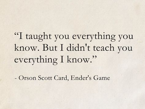 Male Fantasies Quote, Enders Game Quotes, Phrase Aesthetic, Enders Game, Oc Group, Ranger's Apprentice, Ender's Game, Orson Scott Card, Fantasy Quotes