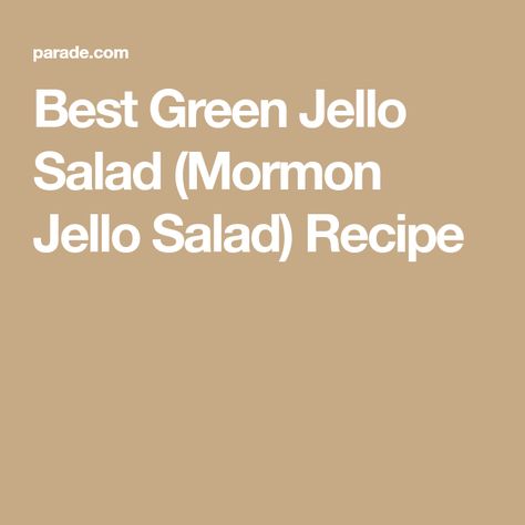 Best Green Jello Salad (Mormon Jello Salad) Recipe Mormon Jello Salad, Jello Salad Recipes, Green Jello Salad, Frog Eye Salad, Fluff Salad Recipes, Green Jello, Retro Desserts, Cherry Limeade, Jello Salad