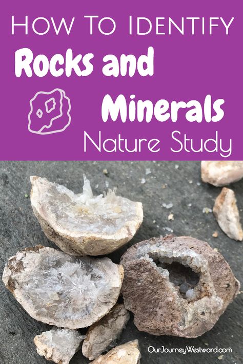 How To Identify Rocks and Minerals During Nature Study - Our Journey Westward How To Identify Rocks, Mineral Identification, Gem Hunt, Rock Identification, Rock Tumbling, Geode Rocks, Rock Hunting, Geology Rocks, Rock Minerals