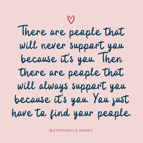 Finding the perfect home is a lot like finding the right people in your life. 🏡✨ "There are people that will never support you because it's you. Then there are people that will always support you because it's you. You just have to find your people." Just like finding the right support system, finding the right home means discovering a place where you feel valued, comfortable, and truly at peace. Let me help you find that special place where you and your family can create lasting memories. ... When There Are No Words Quotes, Always Last Quotes, Love People While They Are Here, People That Support You Quotes, Support System Quotes Families, Some People Will Never Support You, People Are Lessons, Support System Quotes, Find Your People