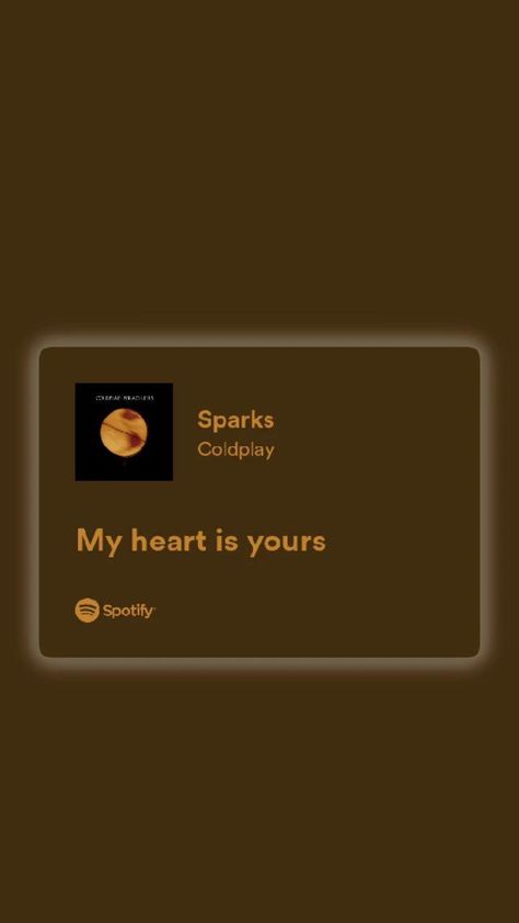 Sparks Coldplay, Coldplay Sparks, Coldplay Albums, Coldplay Songs, Coldplay Lyrics, Music Wallpapers, Flute Music, My Heart Is Yours, Spotify Lyrics