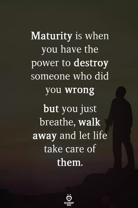 Worn Out Quotes, Maturity Is When, Relationship Problems Quotes, Letting Go Quotes, Relationship Rules, Just Breathe, Lesson Quotes, Life Lesson Quotes, People Quotes