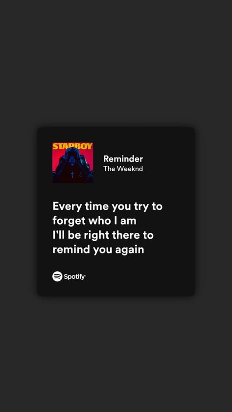 Reminder Lyrics The Weeknd, Reminder The Weeknd Spotify, Snowchild The Weekend Lyrics, The Weeknd Instagram Captions, The Weeknd Widgets, The Weeknd Lyrics Wallpaper, Reminder Song, Reminder The Weeknd, Weeknd Reminder